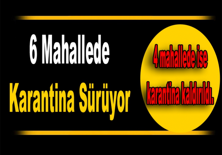 6 Mahallede Karantina Sürüyor