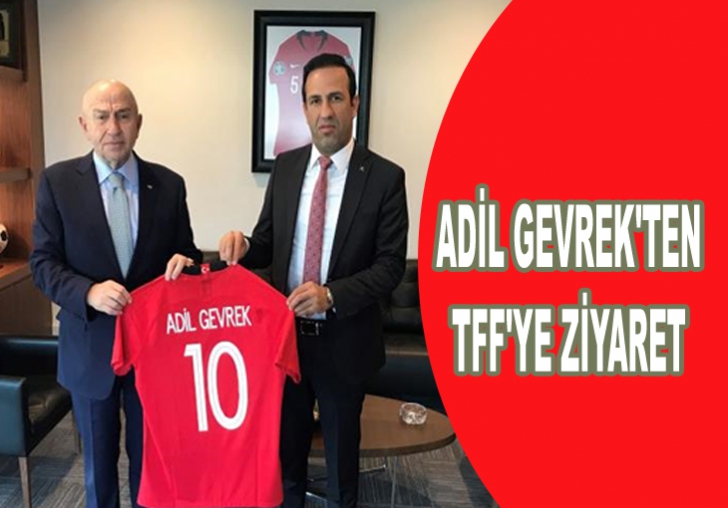 ADİL GEVREK'TEN TFF'YE ZİYARET