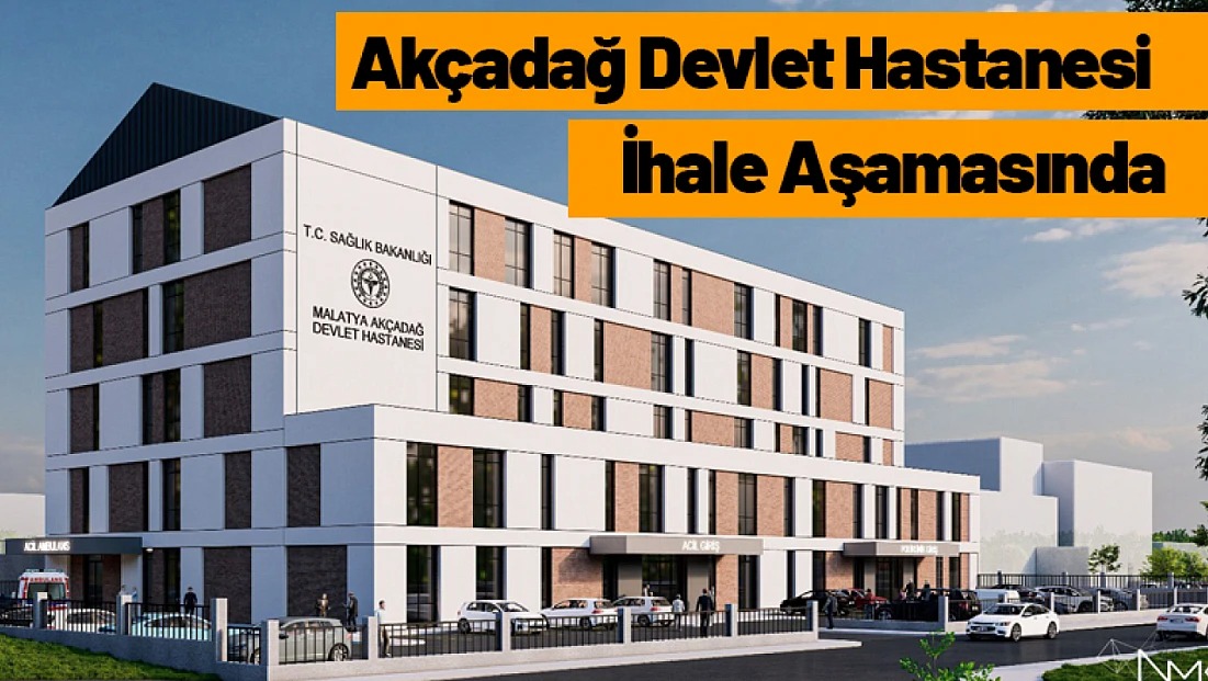 Akçadağ'a 25 Yataklı Hastane Yapılıyor