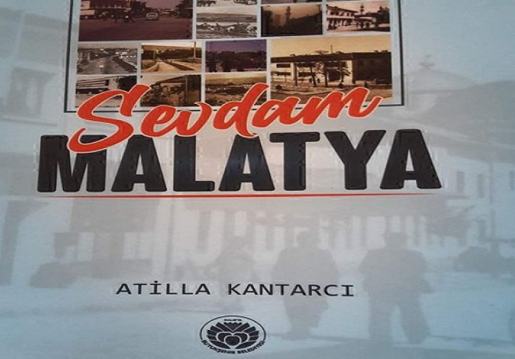 Atilla Kantarcı'nın 'Sevdam Malatya' kitabı yayınlandı