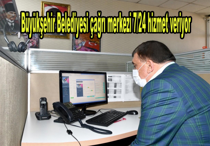 BAŞKAN GÜRKAN ÇAĞRI MERKEZİNDE VATANDAŞLARIN TALEPLERİNİ DİNLEDİ