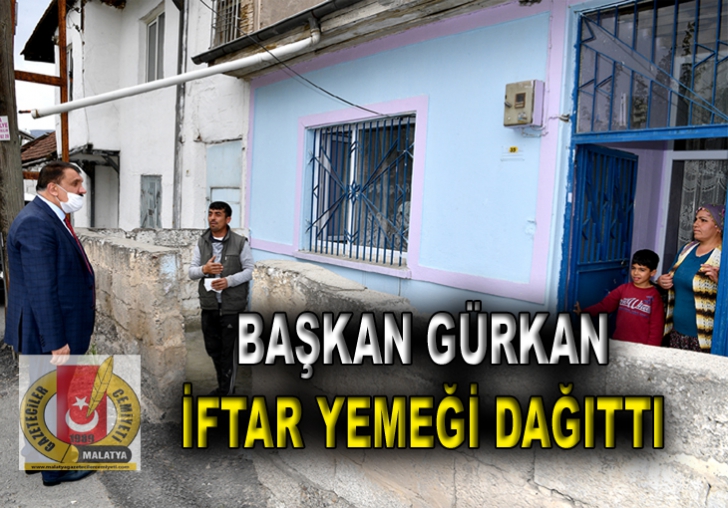 BAŞKAN GÜRKAN İFTAR YEMEĞİ DAĞITTI