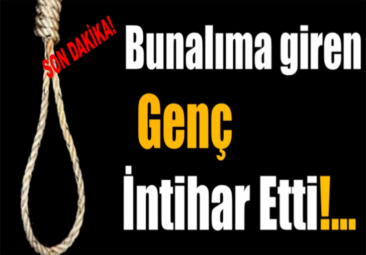 BUNALIMA GİREN GENÇ KENDİNİ ASTI 