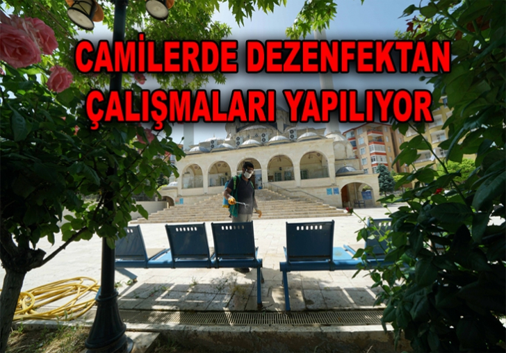  CAMİLERDE DEZENFEKTAN ÇALIŞMALARI YAPILIYOR