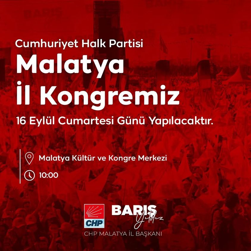 CHP Malatya İl Kongresi 16 Ağustos'ta Yapılacak