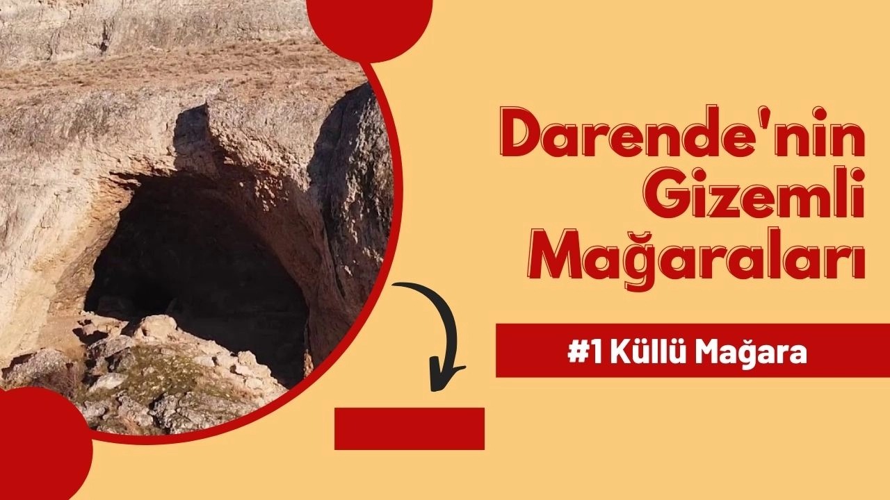 Darende'nin 'Küllü Mağara'sı Keşfedilmeyi Bekliyor!