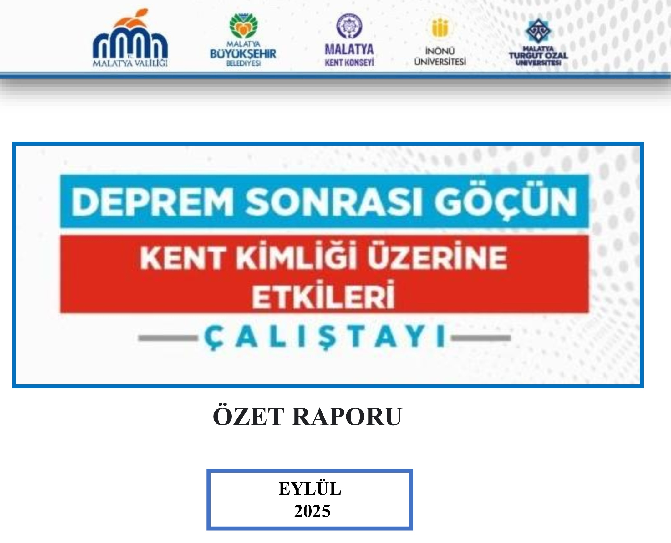 Deprem Çalıştayının Özet Raporu Yayımlandı
