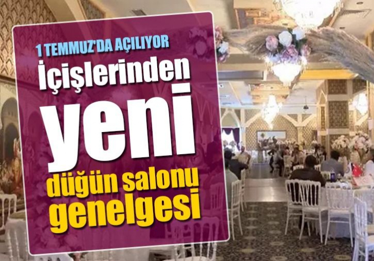 Düğün salonları 1 Temmuz'da açılıyor! 