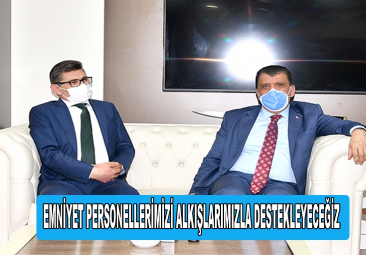 EMNİYET PERSONELLERİMİZİ ALKIŞLARIMIZLA DESTEKLEYECEĞİZ