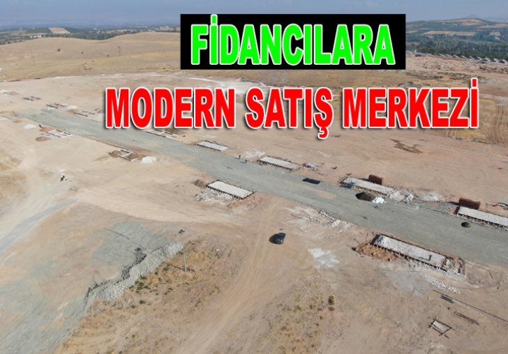 FİDANCILARA MODERN SATIŞ MERKEZİ