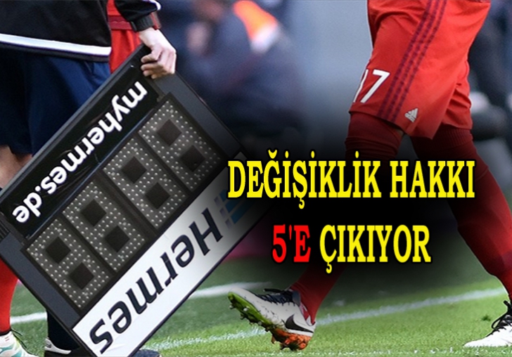 FIFA, takımların değişiklik hakkını artırıyor