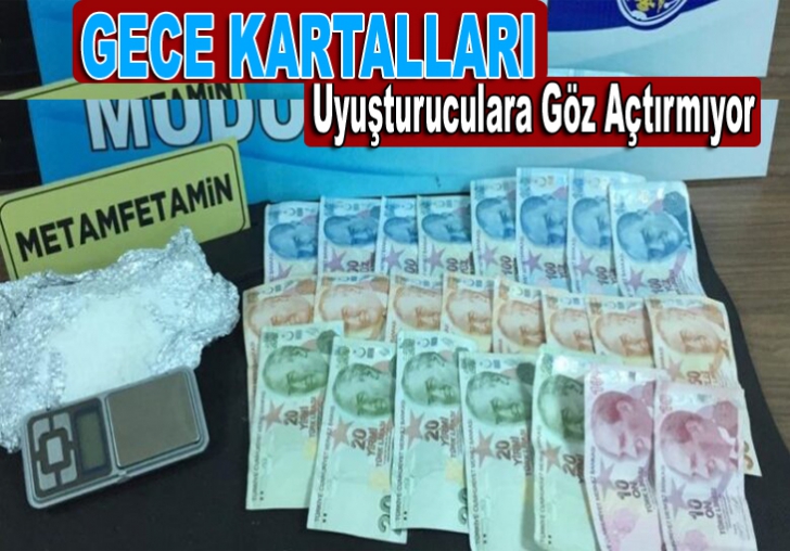 Gece Kartalları Uyuşturuculara Göz Açtırmıyor