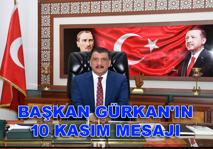 Gürkan: Atatürk'ü bugün daha iyi anlıyoruz