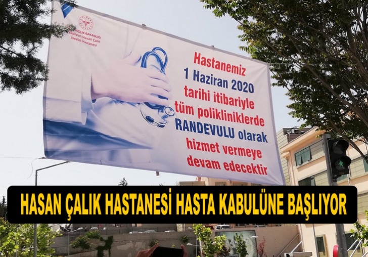 HASAN ÇALIK HASTANESİ HASTA KABULÜNE BAŞLIYOR