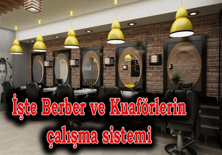 İşte berber ve kuaförlerin çalışma sistemi