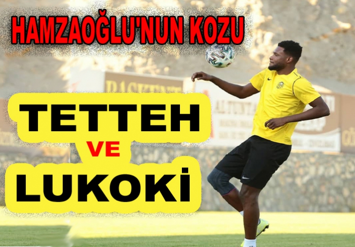 Kaplan'ın kozu Tetteh ve Lukoki 