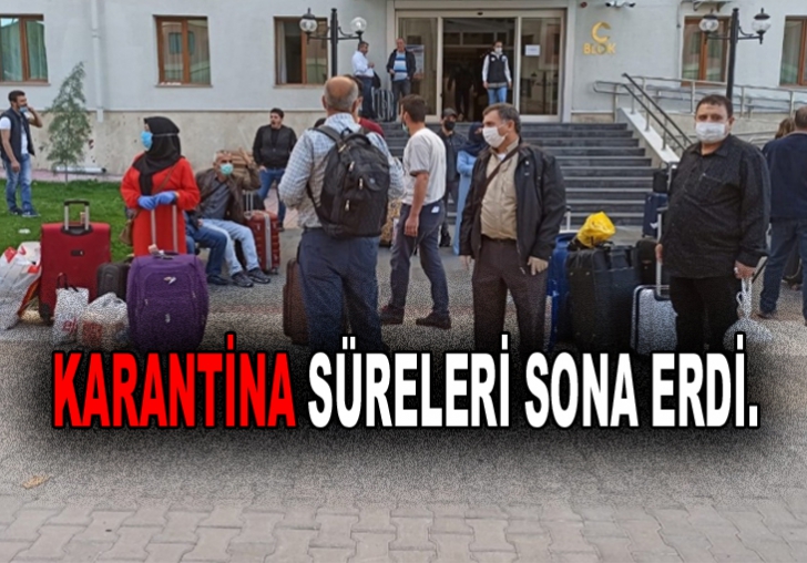 KARANTİNA SÜRELERİ SONA ERDİ.