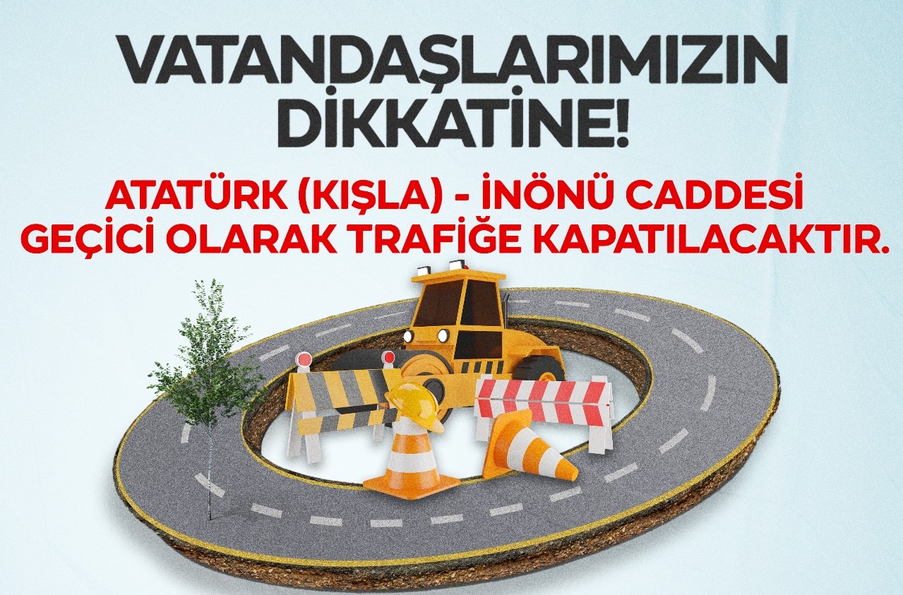 Kışla Caddesi Trafiğe Kapatıldı