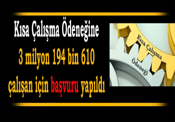 Kısa Çalışma Ödeneğine şu ana kadar 291 bin 594 firma