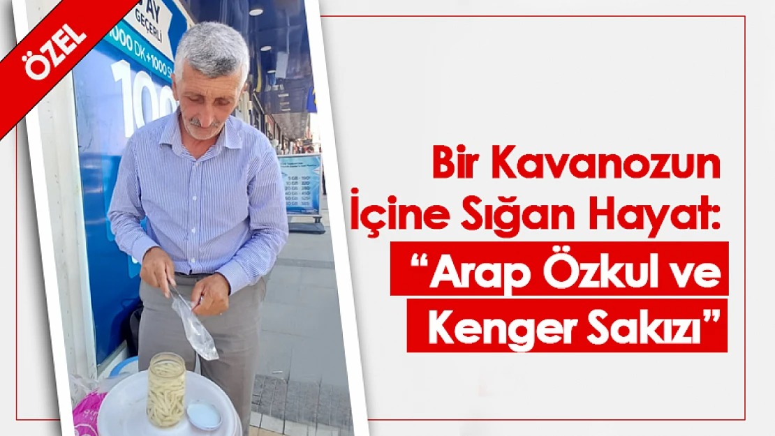 Malatya'da 38 yıldır kenger sakızı satıyor