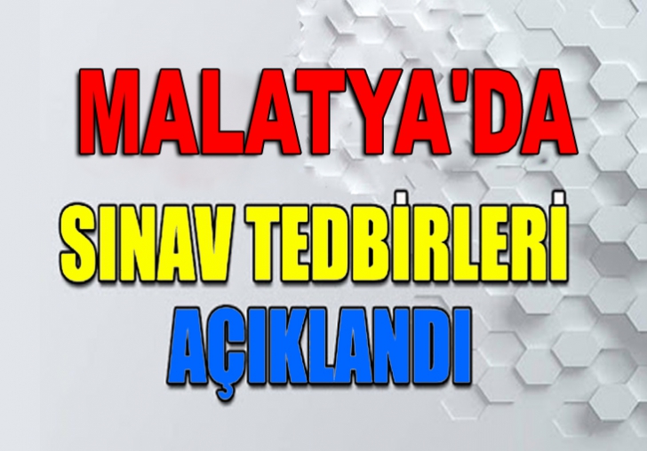 MALATYA BÜYÜKŞEHİR BELEDİYESİNDEN SINAV TEDBİRLERİ