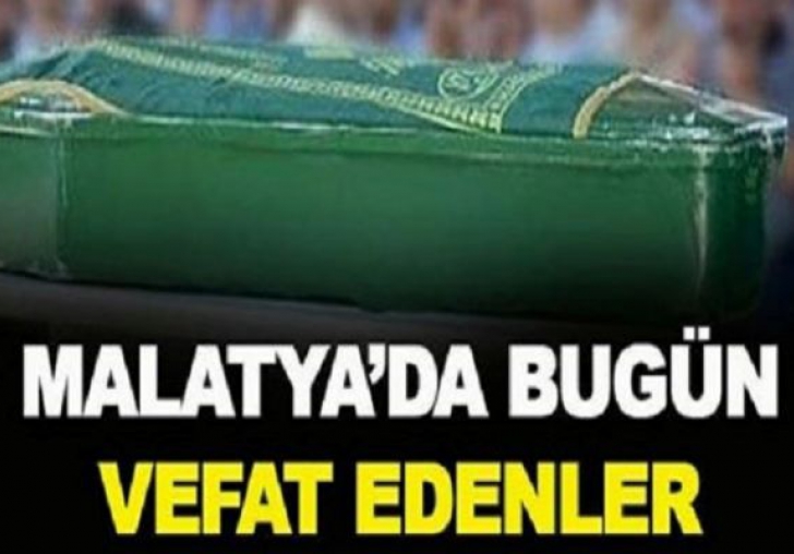 Malatya da bugün 10 Kişi vefat etti