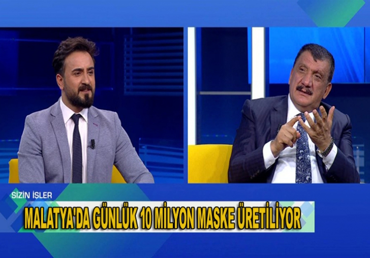 MALATYA'DA GÜNLÜK 10 MİLYON MASKE ÜRETİLİYOR