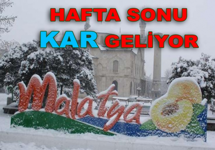 MALATYA'DA HAFTA SONU KAR YAĞIŞI BEKLENİYOR 