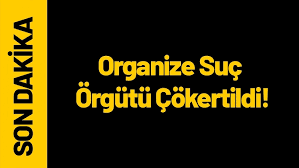 Malatya'da Organize Suç Örgütü Çökertildi