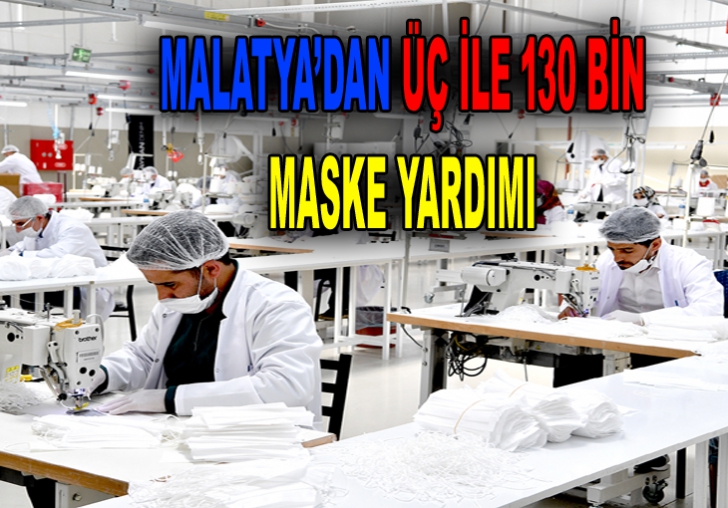 MALATYADAN ÜÇ İLE 130 BİN MASKE YARDIMI