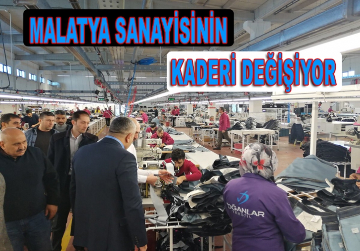 MALATYA SANAYİSİNİN KADERİ DEĞİŞİYOR