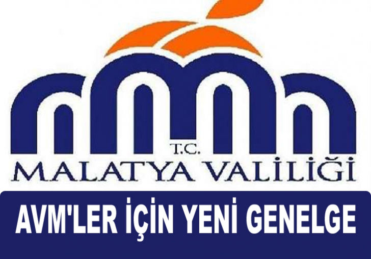 Malatya Valiliğinden AVM'ler için yeni genelge.