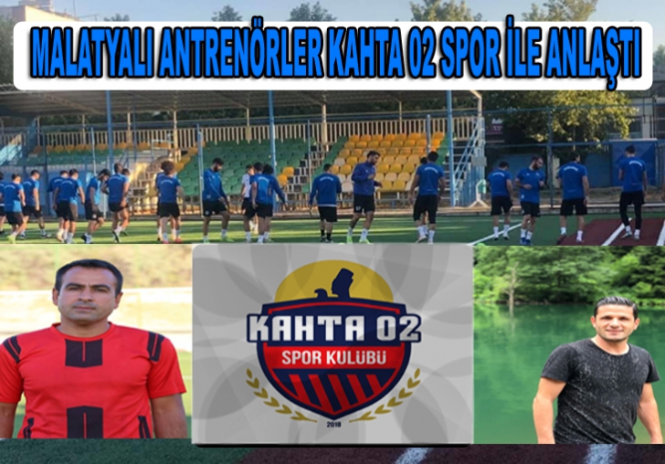 MALATYALI ANTRENÖRLER KAHTA 02 SPOR İLE ANLAŞTI