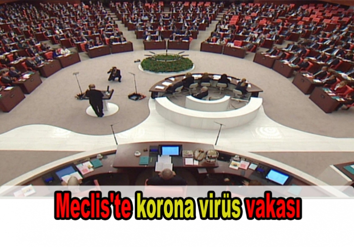 Meclis'te 3 korona virüs vakası tespit edildi