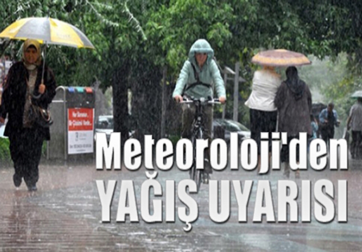 METEOROLOJİ'DEN YAĞIŞ UYARISI