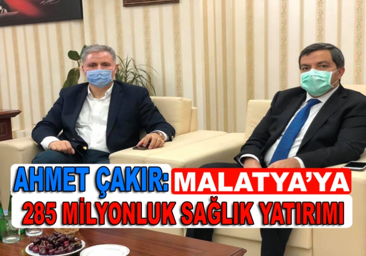 Milletvekili Çakır: Malatyamıza 285 Milyon TLlik Sağlık Yatırımı 