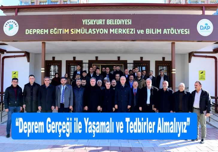 MİLLETVEKİLLERİ VE MUHTARLAR, DEPREM EĞİTİM SİMÜLASYON MERKEZİ-BİLİM ATÖLYESİNİ ZİYARET ETTİ