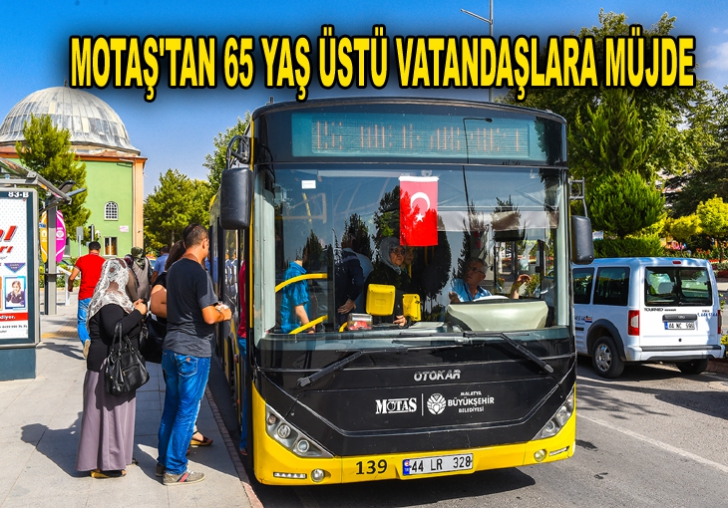 MOTAŞ tarafından 65 yaş üstü vatandaşlara müjde 