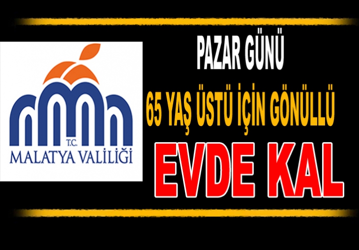 pazar günü 65 yaş için gönüllü evde kal