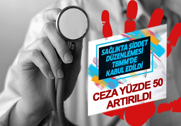 Sağlıkta şiddet düzenlemesi yasalaştı