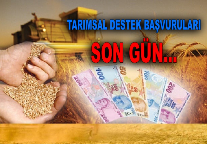 TARIMSAL DESTEK BAŞVURULARI SON GÜN...