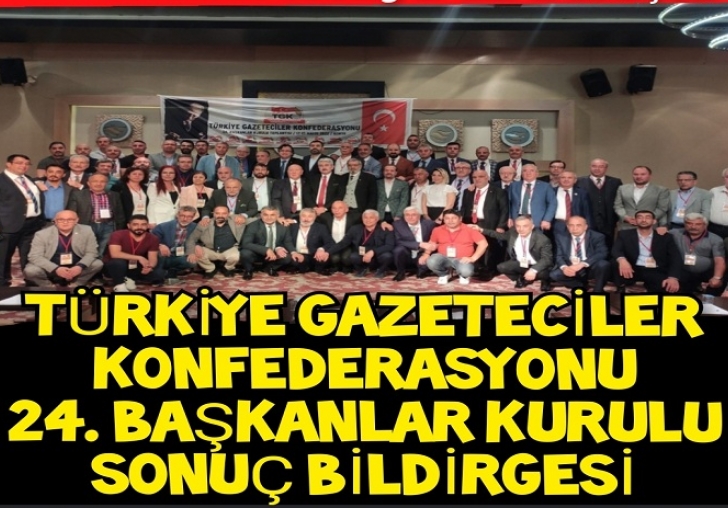 TGK.  24. BAŞKANLAR KURULU SONUÇ BİLDİRGESİ AÇIKLANDI