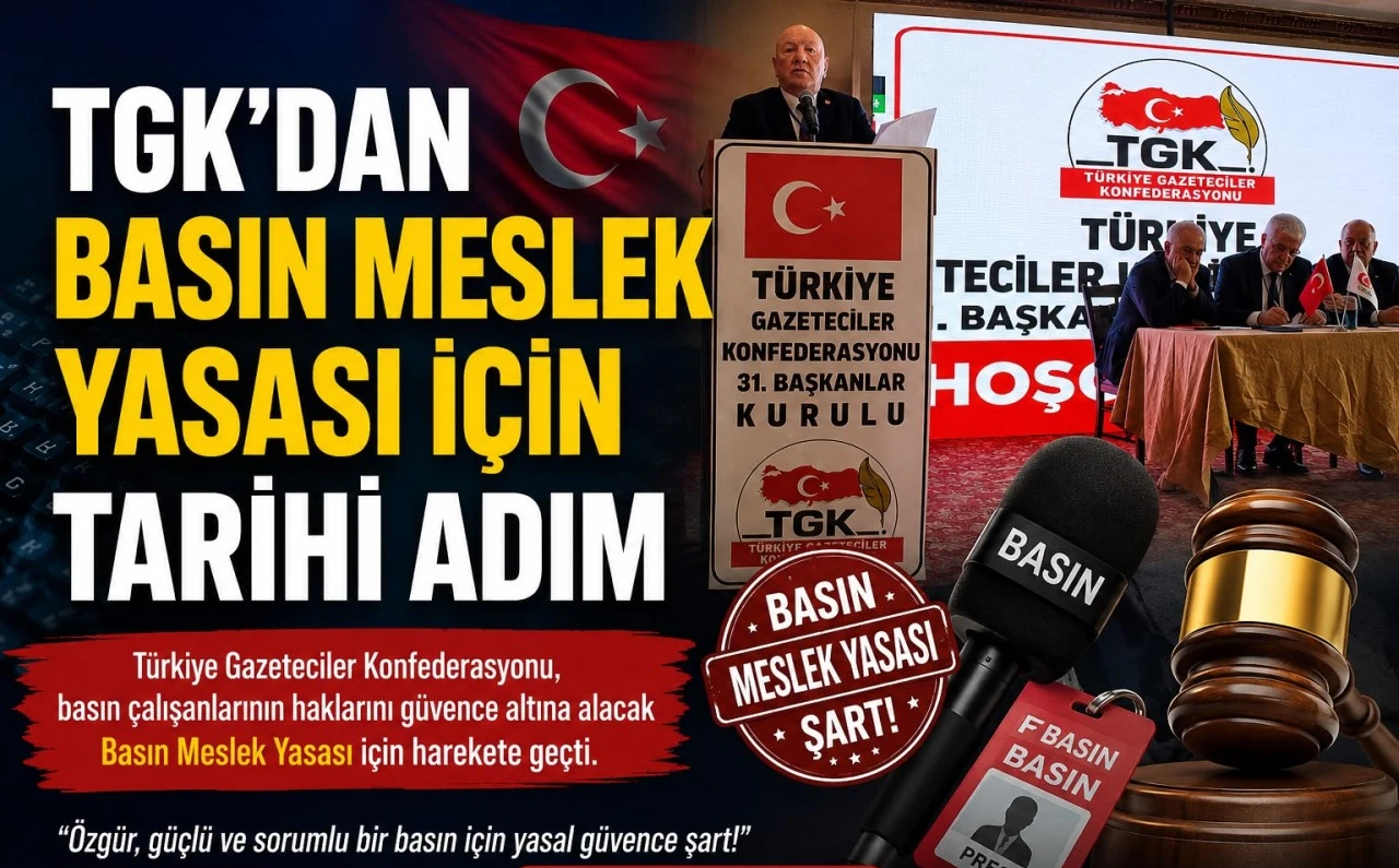 TGK Basın Meslek Yasasını hazırladı