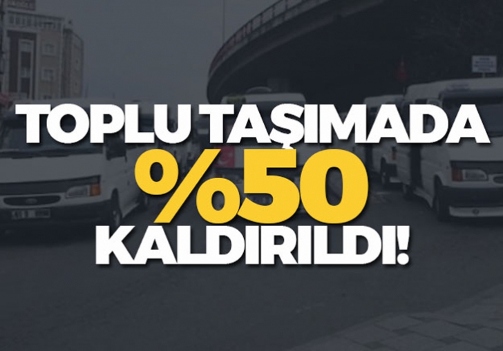 Toplu taşımada yüzde 50 yolcu taşıma sınırlaması kaldırıldı