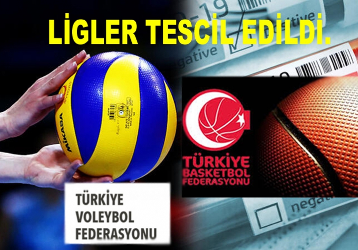 TÜRKİYE BASKETBOL VE VOLEYBOL LİGLERİ TESCİL EDİLDİ.