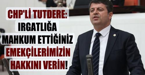 TUTDERE: MEVSİMLİK İŞÇİLERİN HAKKINI VERİN