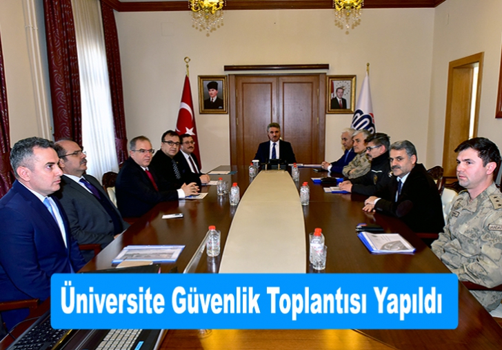 Üniversite Güvenlik Toplantısı Yapıldı