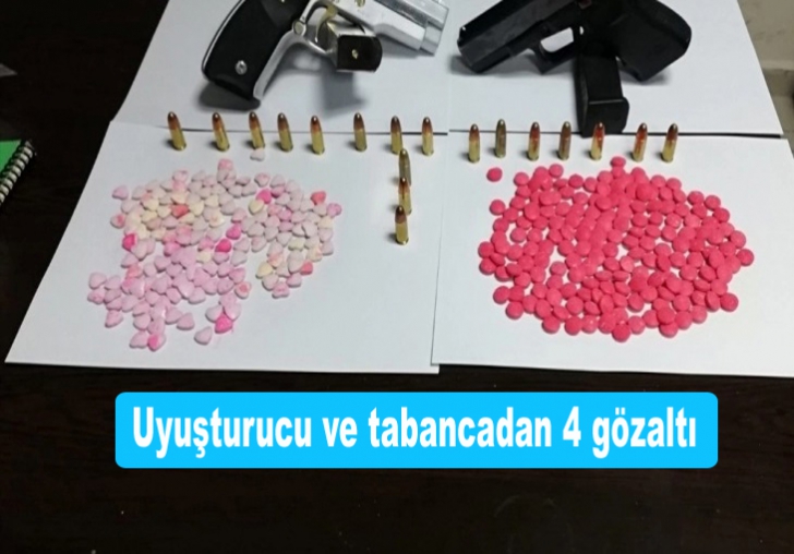 Uyuşturucu ve tabancadan 4 gözaltı