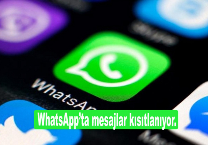 WhatsAppta mesajlar kısıtlanıyor.