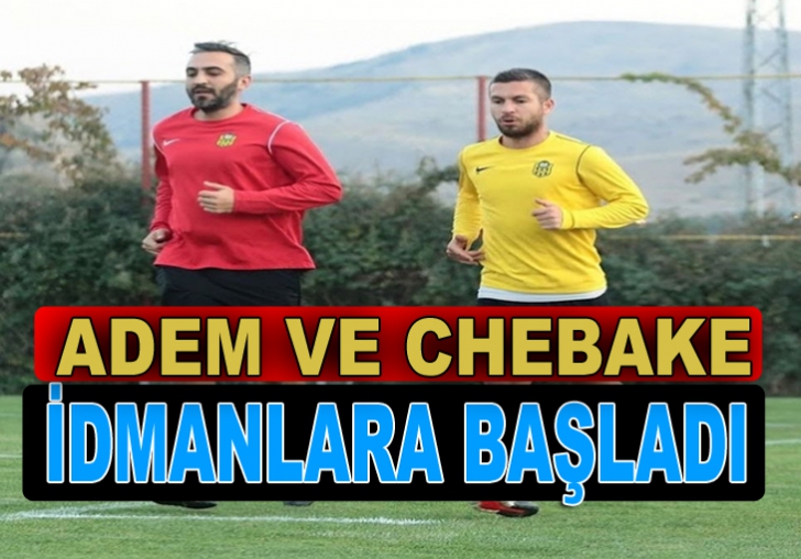 YENİ MALATYASPOR'DA ADEM VE CHEBAKE İDMANLARA BAŞLADI